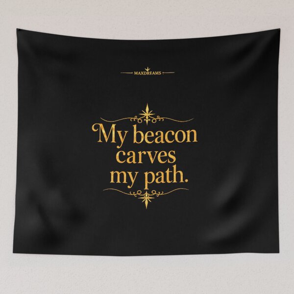 Item preview, My beacon carves my path. designed and sold by MaxDreamsArt.