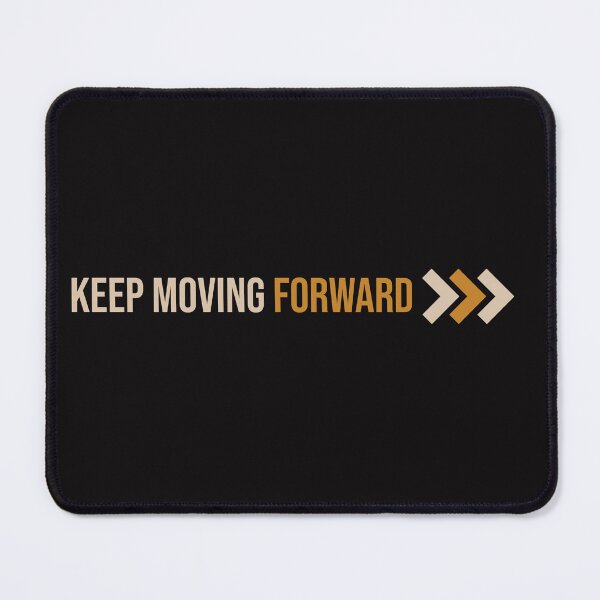 Item preview, Keep Moving Forward designed and sold by MOXYE.