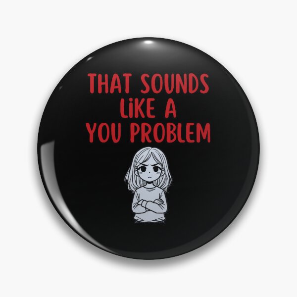 Item preview, That Sounds Like a You Problem (Red) designed and sold by DixieGirlStudio.