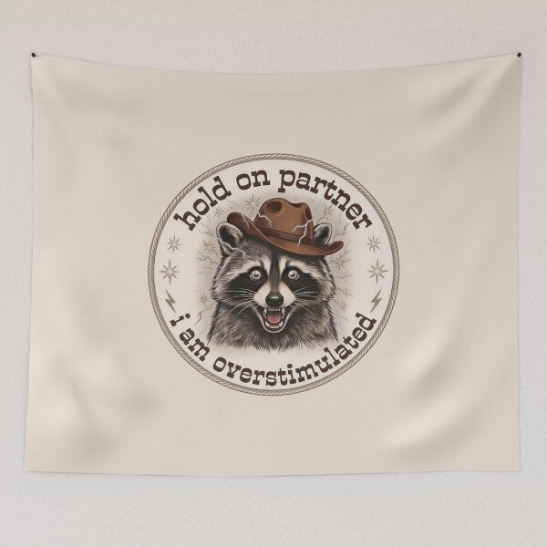 Item preview, Hold On Partner I'm Overstimulated Cowboy Raccoon Vintage  designed and sold by gear-posters.