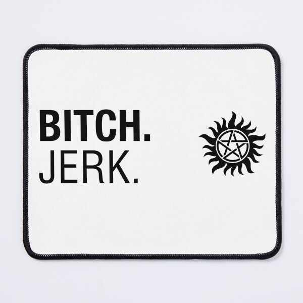 Item preview, Supernatural Quotes - bitch, jerk designed and sold by Leriloo.