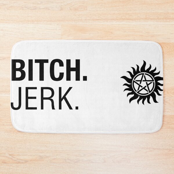 Item preview, Supernatural Quotes - bitch, jerk designed and sold by Leriloo.