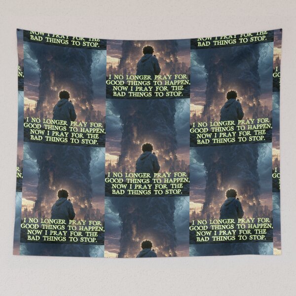 Item preview, Not Praying for Good Things Anymore Just Make the Bad Stuff Stop | Snarky Dystopian Humor designed and sold by Ignorant-Artist.