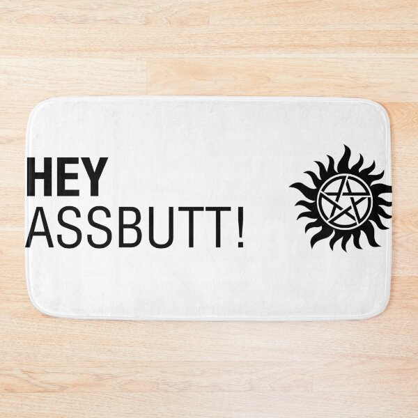 Item preview, Supernatural quotes - Hey Assbutt designed and sold by Leriloo.