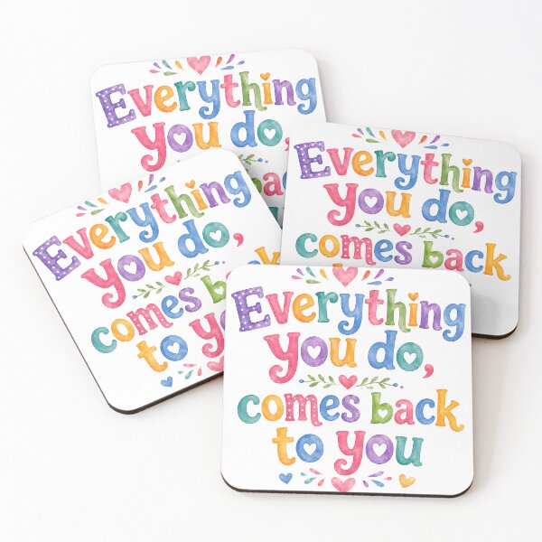 Item preview, Everything you do comes back to you  designed and sold by nimmitrends.