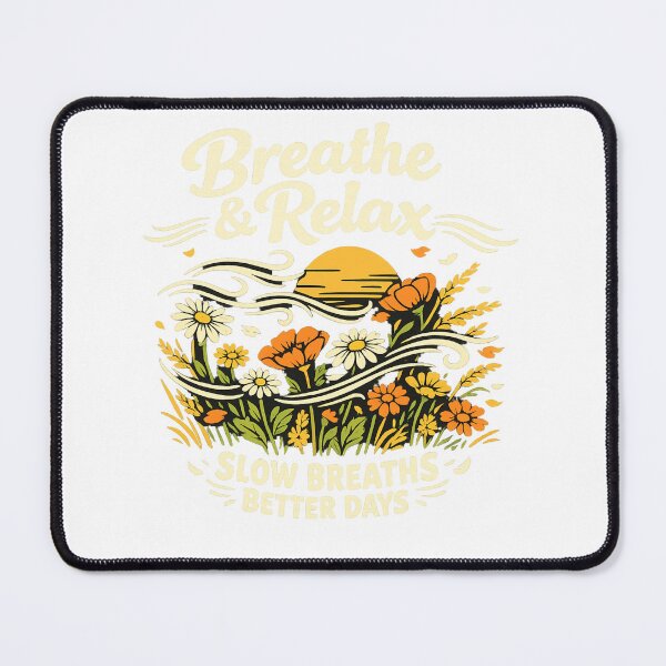 Item preview, Slow Breaths Better Days Breathe & Relax designed and sold by DPBTees70.
