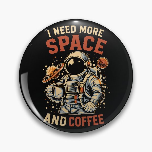 Item preview, I Need More Space and Coffee T-Shirt designed and sold by phsycartwork.