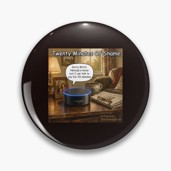 Item preview, Twenty Minutes of Shame – Funny Alexa Cartoon by Rick London designed and sold by Rick London Gifts.
