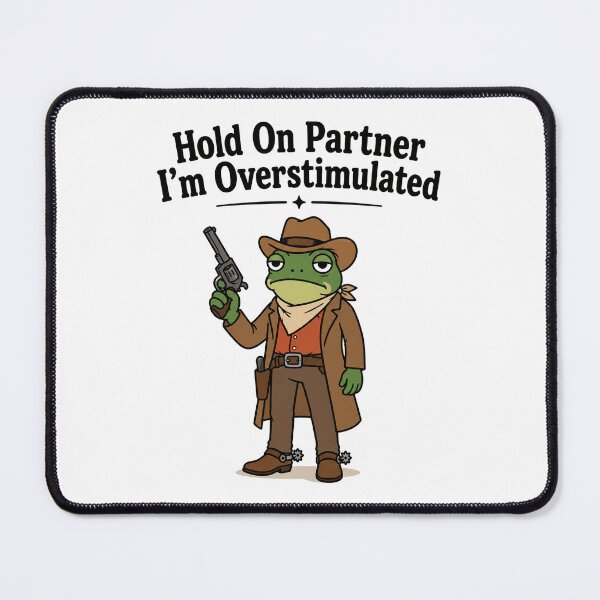 Item preview, Overstimulated Cowboy Frog Funny Meme designed and sold by Kladhadredo.