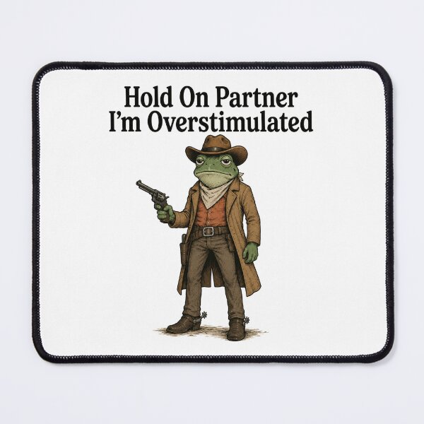 Item preview, Hold On Partner Im Overstimulated designed and sold by Kladhadredo.