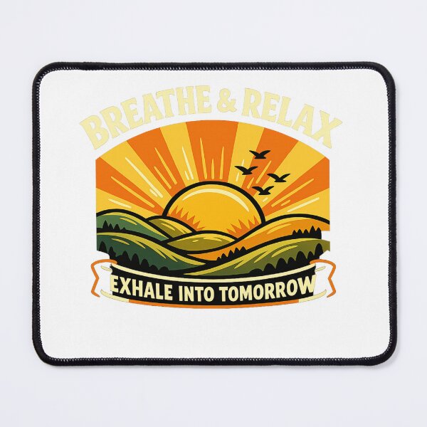 Item preview, Exhale Into Tomorrow Breathe & Relax designed and sold by DPBTees70.