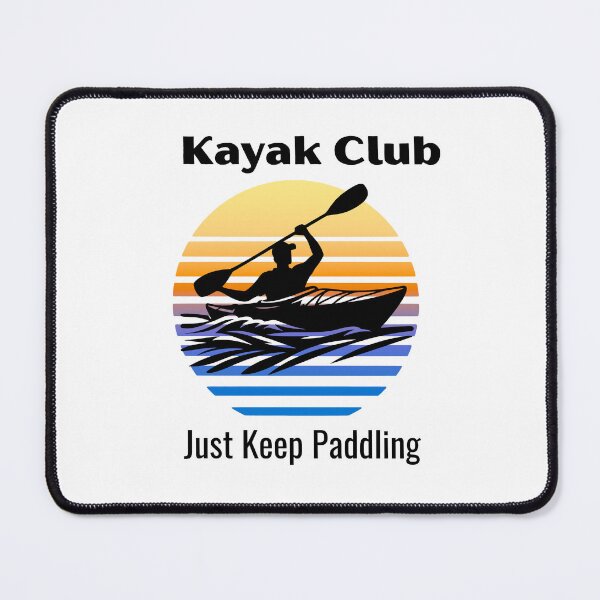 Item preview, Kayak Club, Just Keep Paddling designed and sold by HoppingCreation.