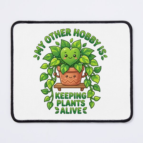 Item preview, My Other Hobby Is Keeping Plants Alive | Funny Plant Lover Design designed and sold by Peace-of-mind.