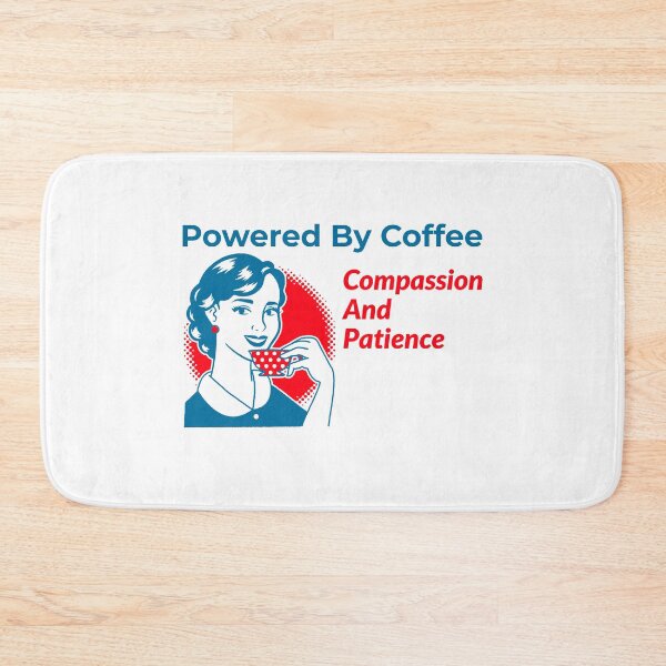 Item preview, Powered By Coffee, Compassion, And Patience designed and sold by DTTG-Co.
