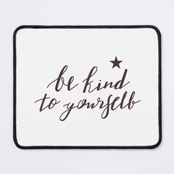 Item preview, Be kind to yourself  designed and sold by Sowaninongtdu.