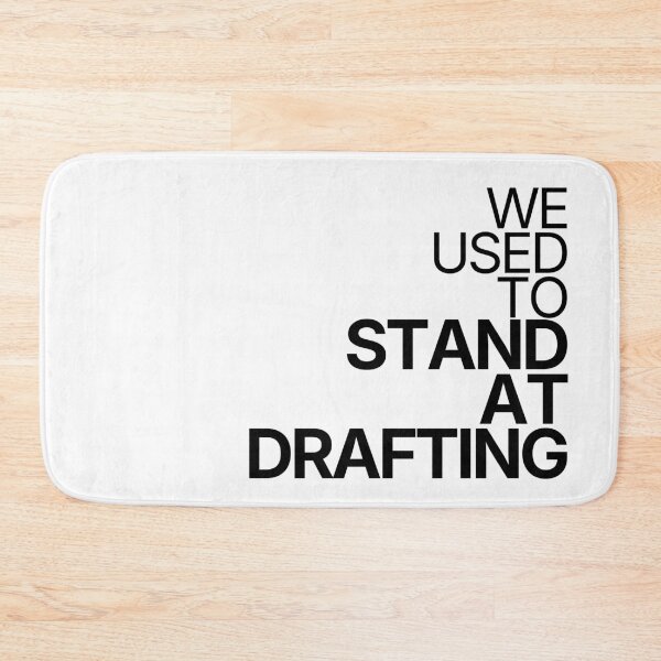 Item preview, We Used To Stand At Drafting designed and sold by TheRulingPen.