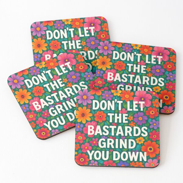 Item preview, Don't Let the Bastards Grind You Down designed and sold by Flash-Ryan.