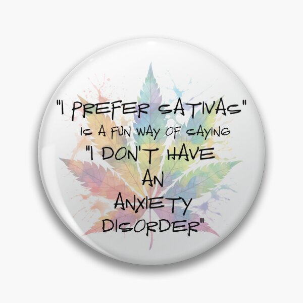Item preview, “I prefer sativas” is a fun way of saying I don’t have an anxiety disorder designed and sold by Right-Brain.