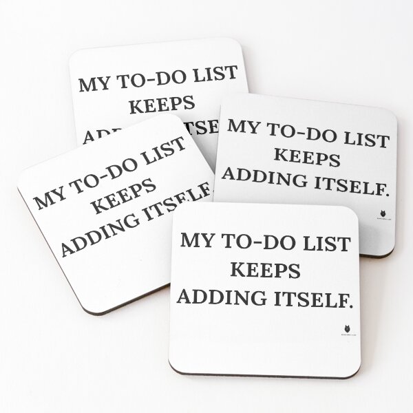 Item preview, My To-Do List Keeps Adding Itself. | Funny Office Humor T-Shirt designed and sold by Bwolf1956.