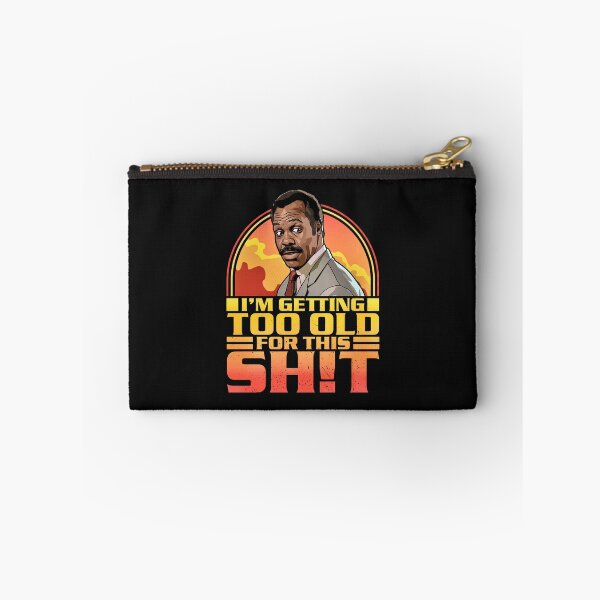 Item preview, I'm Getting Too Old For This Shit - Danny Glover Quote designed and sold by Vicky021.