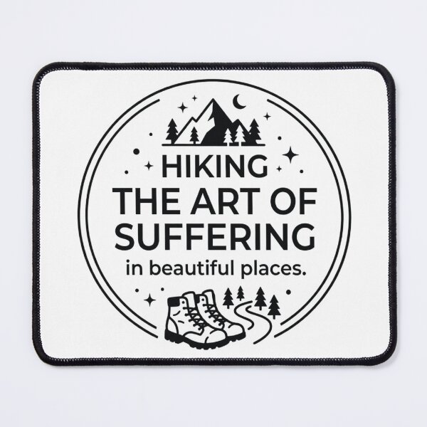 Item preview, Hiking – The Art of Suffering in Beautiful Places designed and sold by Gabe1983.