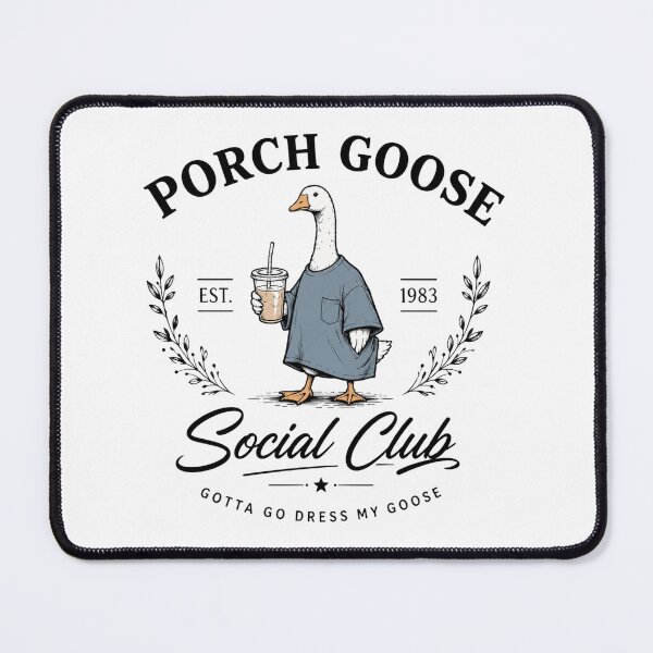 Item preview,  Funny Goose, Porch Goose Social Club, Silly Gooses, Sarcastic designed and sold by Sprinkle12345.