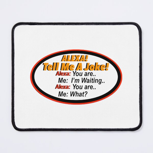 Item preview, Alexa Joke Print Novelty designed and sold by PSST-Design.