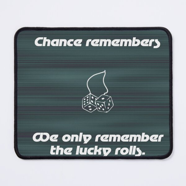 Item preview, Chance Remembers - Lucky Dice Roll designed and sold by Kromatik.