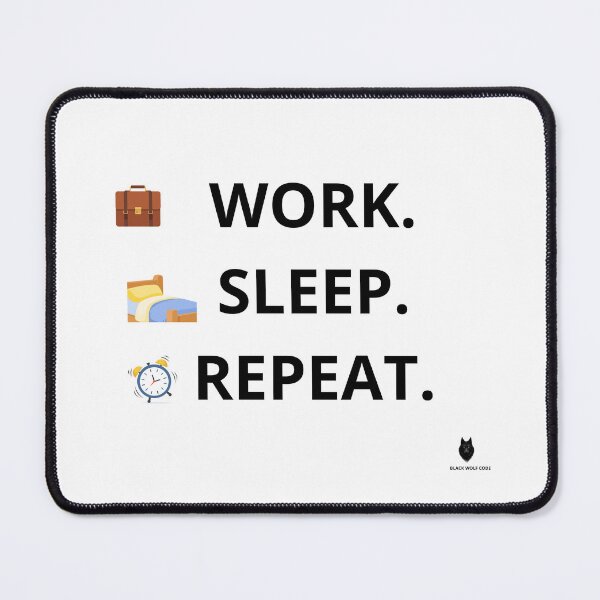 Item preview, Work. Sleep. Repeat. | Funny Work Humor T-Shirt designed and sold by Bwolf1956.