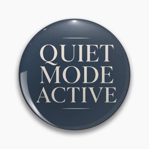 Item preview, Quiet Mode Active designed and sold by aihrgdesign.