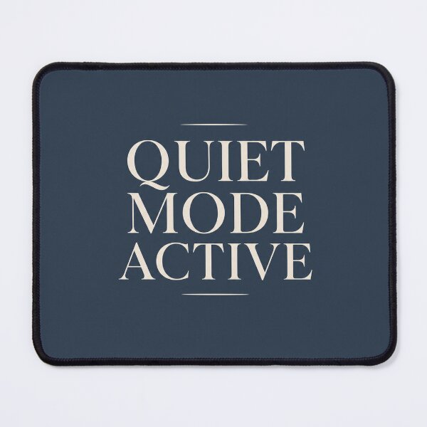 Item preview, Quiet Mode Active designed and sold by aihrgdesign.