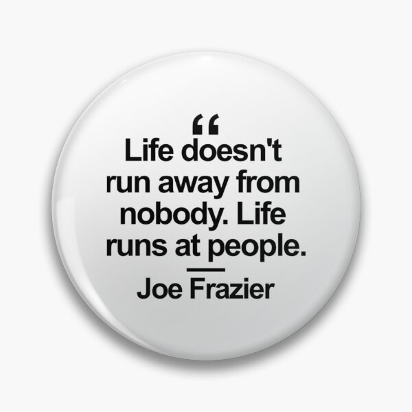 Item preview, Joe Frazier Quote designed and sold by karecipi.