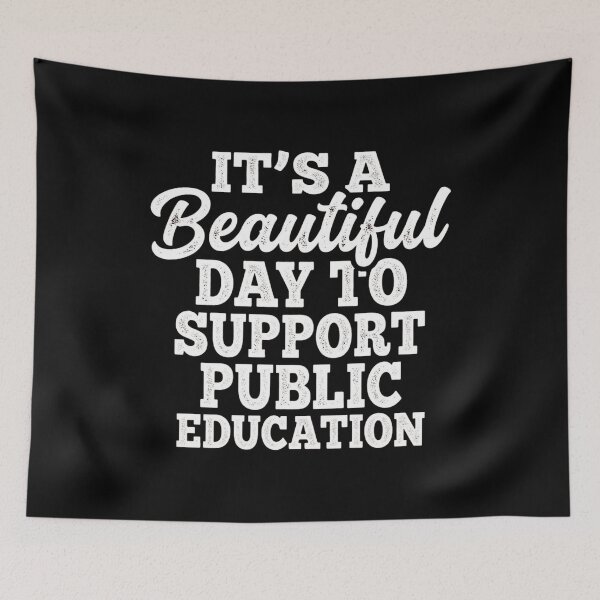 Item preview, Beautiful Day To Support Public Education Teacher Quote designed and sold by SiarheiYur.