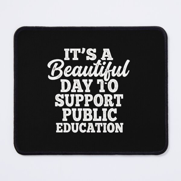 Item preview, Beautiful Day To Support Public Education Teacher Quote designed and sold by SiarheiYur.