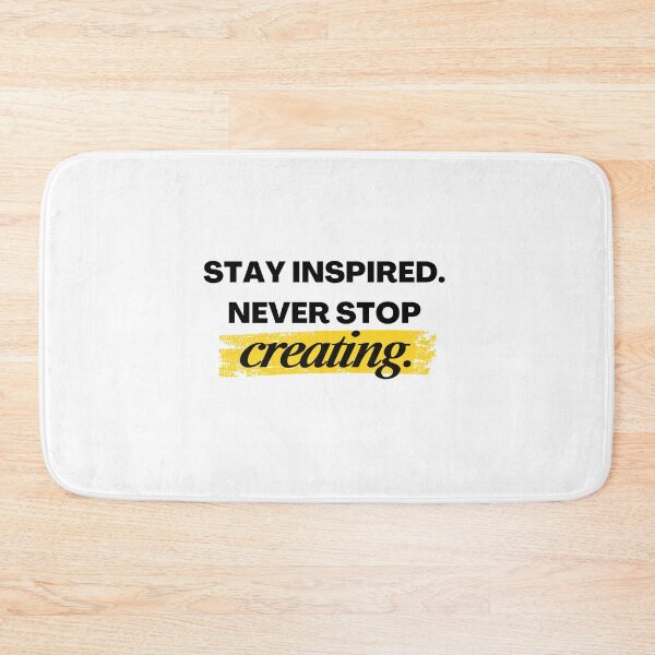 Item preview, Stay Inspired Never Stop Creating | Motivational Typography Design for Artists & Creatives designed and sold by PakoArtStudio.