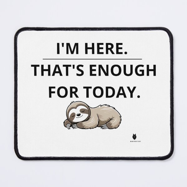 Item preview, I'm Here. That's Enough For Today. | Funny Introvert Humor T-Shirt designed and sold by Bwolf1956.