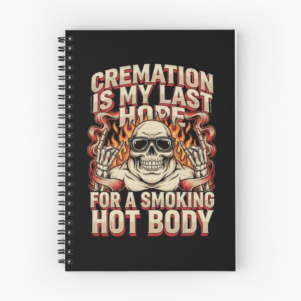 Item preview, Cremation is My Last Hope for A Smoking Hot Body Dark Funny Statement designed and sold by Redgiant87x.