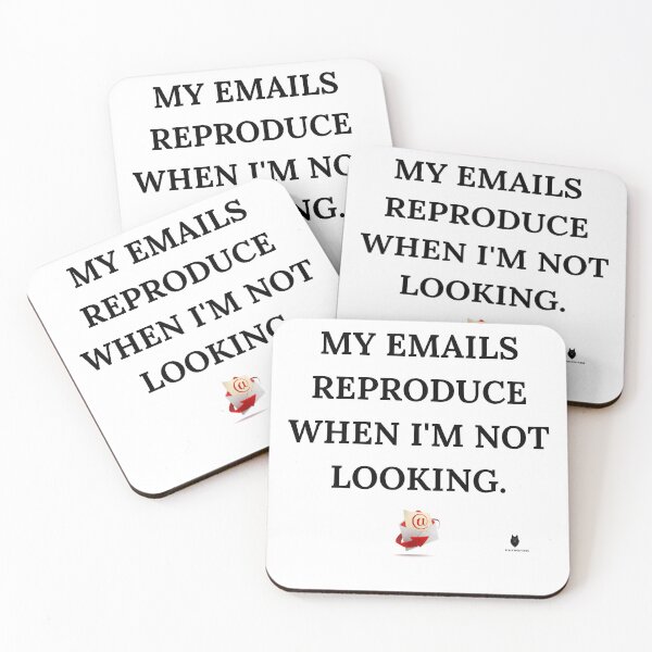 Item preview, My Emails Reproduce When I'm Not Looking. | Funny Office Humor T-Shirt designed and sold by Bwolf1956.