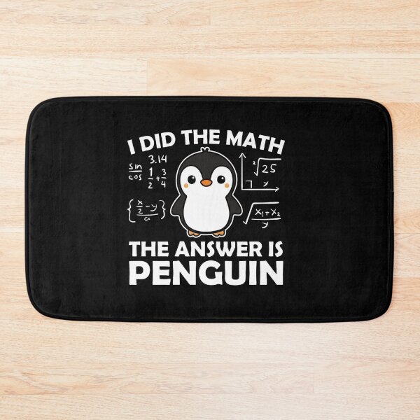 Item preview, I Did The Math Answer Is Penguin Funny designed and sold by SiarheiYur.