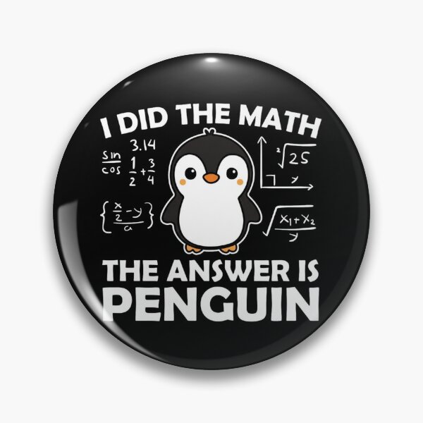 Item preview, I Did The Math Answer Is Penguin Funny designed and sold by SiarheiYur.