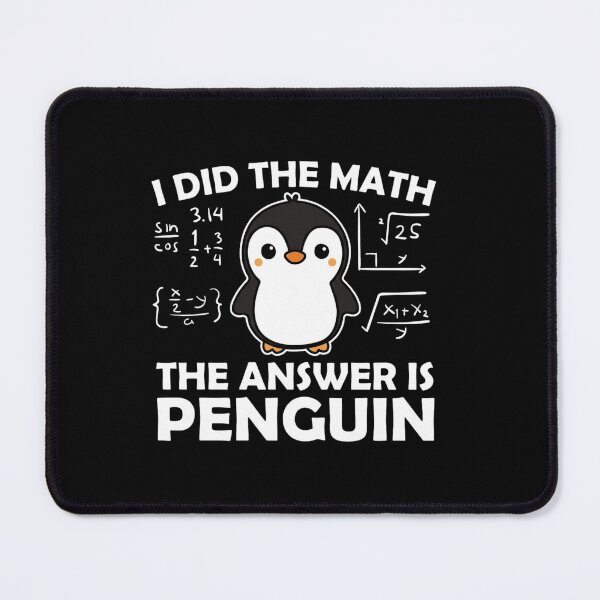 Item preview, I Did The Math Answer Is Penguin Funny designed and sold by SiarheiYur.