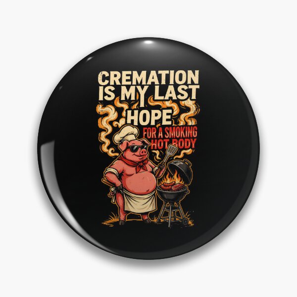 Item preview, Cremation is My Last Hope for A Smoking Hot Body Funny Overweight Humor designed and sold by Redgiant87x.