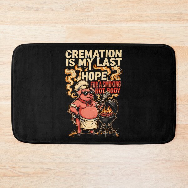 Item preview, Cremation is My Last Hope for A Smoking Hot Body Funny Overweight Humor designed and sold by Redgiant87x.