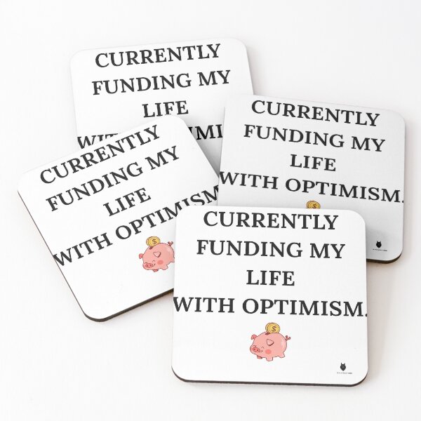 Item preview, Currently Funding My Life With Optimism. | Funny Life Humor T-Shirt designed and sold by Bwolf1956.