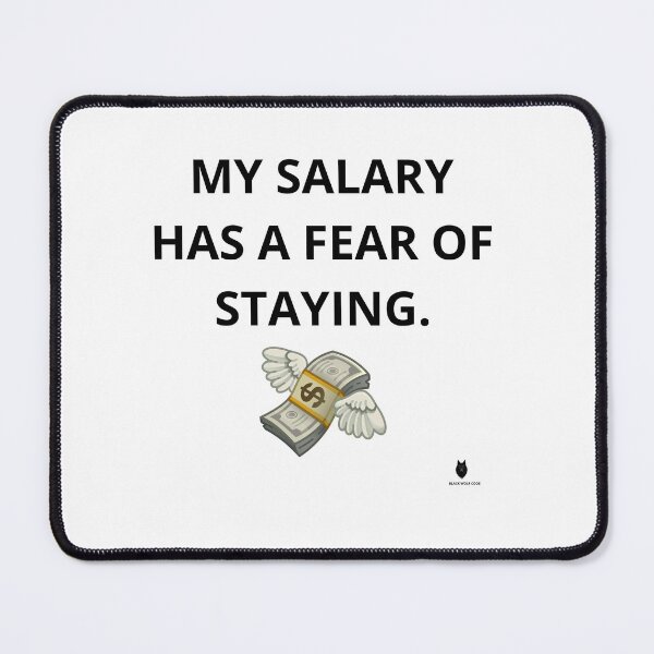 Item preview, My Salary Has A Fear Of Staying. | Funny Paycheck Humor T-Shirt designed and sold by Bwolf1956.
