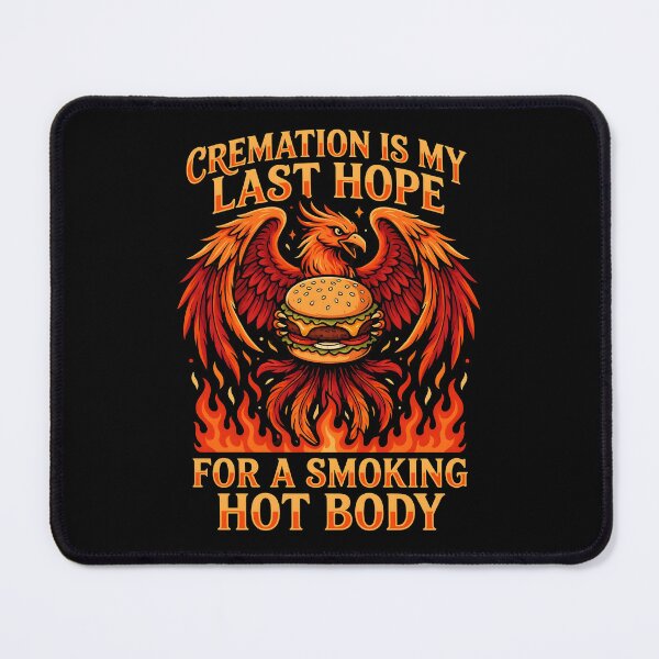 Item preview, Cremation is My Last Hope for A Smoking Hot Body Clever Funny Statement designed and sold by Redgiant87x.