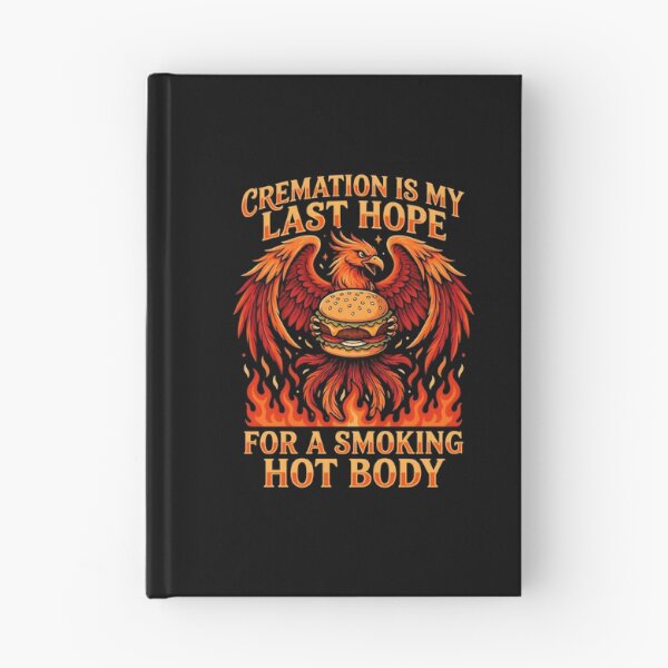 Item preview, Cremation is My Last Hope for A Smoking Hot Body Clever Funny Statement designed and sold by Redgiant87x.