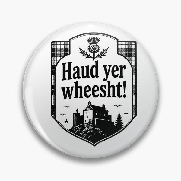 Item preview, Scottish Sayings - Haud yer wheesht!  designed and sold by Dark Studio Arts.