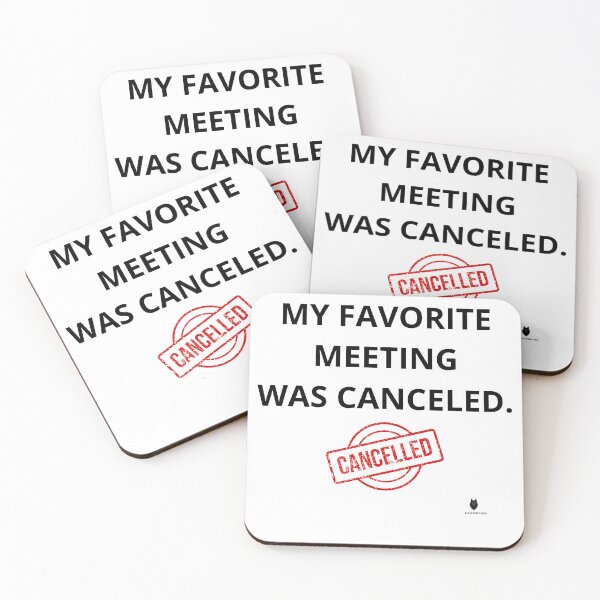 Item preview, My Favorite Meeting Was Canceled. | Funny Office Humor T-Shirt designed and sold by Bwolf1956.