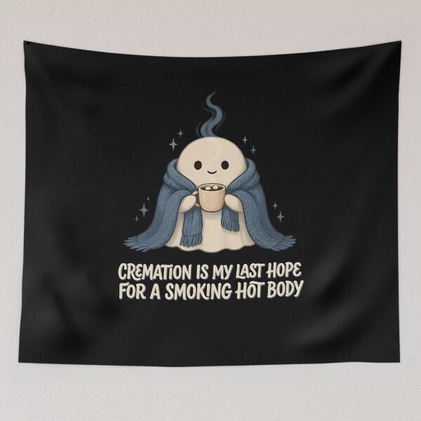 Item preview, Cremation is My Last Hope for A Smoking Hot Body Dark Comedy Funny Statement designed and sold by Redgiant87x.